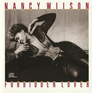 <i>Forbidden Lover</i> (Nancy Wilson album) 1987 studio album by Nancy Wilson