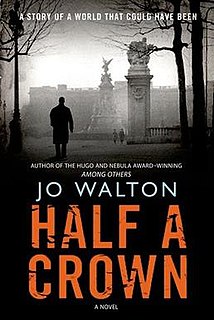 <i>Half a Crown</i> (novel) 2008 novel by Jo Walton