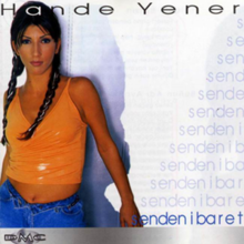 Hande Yener - Senden İbaret.png
