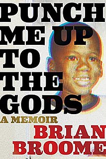 <i>Punch Me Up to the Gods</i> 2021 memoir by Brian Broome