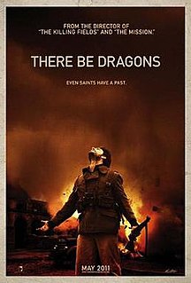 <i>There Be Dragons</i> 2011 film by Roland Joffé