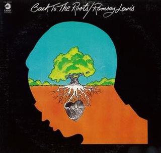 <i>Back to the Roots</i> (Ramsey Lewis album) 1971 studio album by Ramsey Lewis