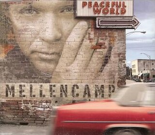 <span class="mw-page-title-main">Peaceful World (John Mellencamp song)</span> 2001 single by John Mellencamp featuring India Arie