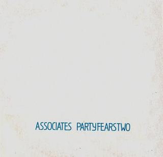 <span class="mw-page-title-main">Party Fears Two</span> 1982 single by the Associates