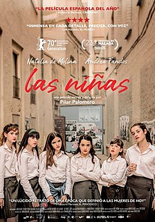 Schoolgirls is a 2020 Spanish drama film written and directed by Pilar Palomero, starring Andrea Fandos and Natalia de Molina.