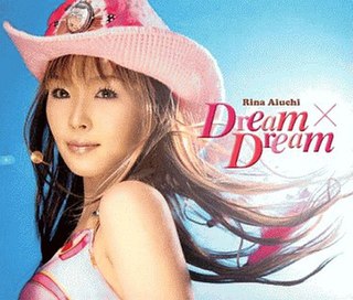 <span class="mw-page-title-main">Dream×Dream</span> 2004 single by Rina Aiuchi