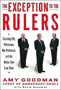 <i>The Exception to the Rulers</i> book by Amy Goodman