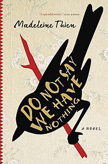 <i>Do Not Say We Have Nothing</i> 2016 novel by Madeleine Thien