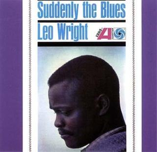 <i>Suddenly the Blues</i> 1962 studio album by Leo Wright