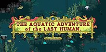 The Aquatic Adventure of the Last Human.jpg