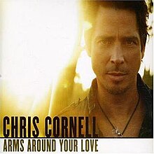 Chris Cornell Arms Around Your Love.JPG