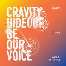 Cravity - Season 3. Hideout - Be Our Voice.png