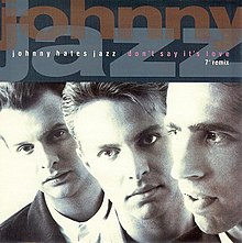 Johnny Hates Jazz Don't Say It's Love 1988 single cover.jpg