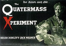 A photograph, green, of a man, standing to the right. His eyes are sunken into a gaunt face and he is holding out his right arm, which is horribly deformed. Left and centre is the film's tagline and title: "No terror ever like…" and "The Quatermass Xperiment" in white lettering, except for the 'X' in 'Xperiment', which is in red. Below, in lettering, are the names of Brian Donlevy and Jack Warner, the film's top-billed stars.