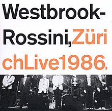 Westbrook-Rossini, Zürich Hidup 1986.jpg