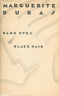 <i>Blue Eyes, Black Hair</i> 1986 novel by Marguerite Duras