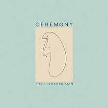 Ceremony - The L-Shaped Man.jpg