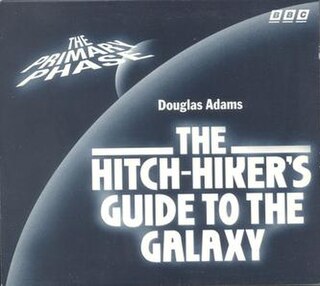 <i>The Hitchhikers Guide to the Galaxy</i> Primary and Secondary Phases Radio series written by Douglas Adams