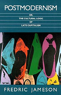 <i>Postmodernism, or, the Cultural Logic of Late Capitalism</i> book by Fredric Jameson