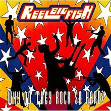 Reel Big Fish - Why Do They Rock So Hard%3F cover.jpg