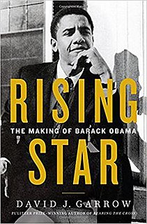 <i>Rising Star</i> (book) David Garrows 2017 biography of Barack Obama