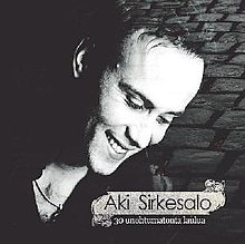 Aki Sirkesalo - 30 unohtumatonta laulua.JPG