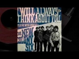 I Will Always Think About You 1968 single by New Colony Six