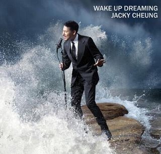 <i>Wake Up Dreaming</i> 2014 studio album by Jacky Cheung