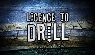 <i>Licence to Drill</i> Canadian TV series or program