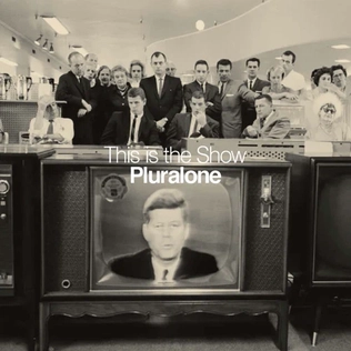 <i>This Is the Show</i> 2022 studio album by Pluralone