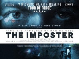 <i>The Imposter</i> (2012 film) 2012 British film directed by Bart Layton