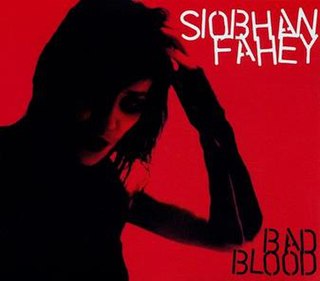 Bad Blood (Siobhan Fahey song) 2005 song by Siobhan Fahey