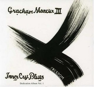 <i>Inner Cry Blues</i> 2007 studio album by Grachan Moncur III
