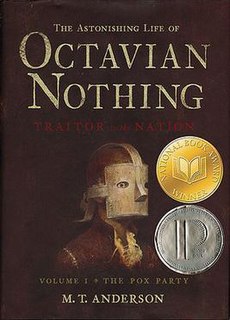 <i>The Astonishing Life of Octavian Nothing, Traitor to the Nation, Volume I: The Pox Party</i> 2006 novel by MT Anderson