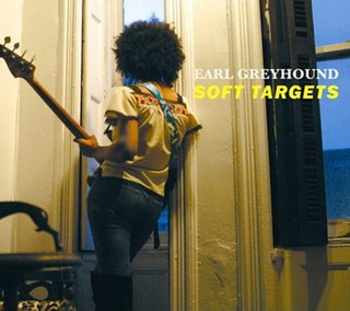 <i>Soft Targets</i> 2006 studio album by Earl Greyhound