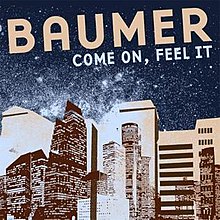 Baumer-Come-On-Feel-It.jpg