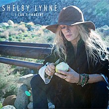 Shelby Lynne - Cover.jpg Hayal Edemiyorum