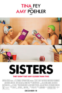 <i>Sisters</i> (2015 film) 2015 comedy film directed by Jason Moore