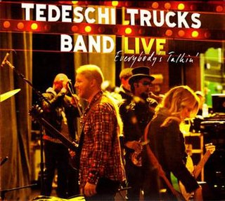 <i>Everybodys Talkin</i> (Tedeschi Trucks Band album) 2012 live album by Tedeschi Trucks Band