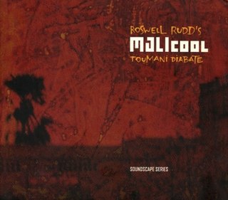 <i>Malicool</i> 2002 studio album by Roswell Rudd and Toumani Diabaté