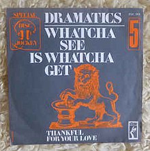 Whatcha See - бұл Whatcha Get - The Dramatics.jpg