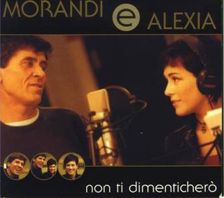 <span class="mw-page-title-main">Non ti dimenticherò</span> 2000 single by Alexia and Gianni Morandi