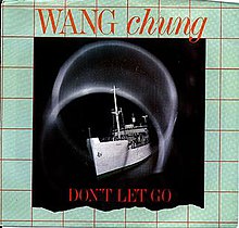 Don't Let Go Wang Chung.jpg