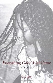 <i>Everything Good Will Come</i> 2005 novel by Sefi Atta