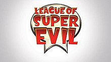 League of Super Evil Title Card.jpg