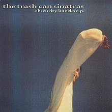 The Trash Can Sinatras Obscurity Knocks 1990 EP cover.jpg