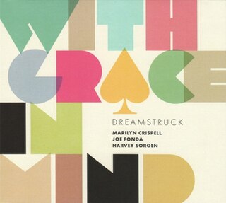 <i>With Grace in Mind</i> 2022 studio album by Dreamstruck (Marilyn Crispell, Joe Fonda, and Harvey Sorgen)