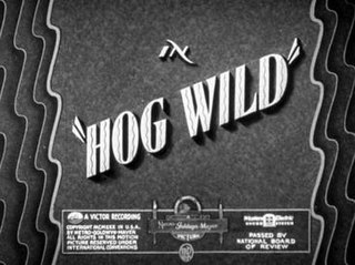 <i>Hog Wild</i> (1930 film) 1930 film