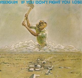 <i>If You Dont Fight You Lose</i> album by Redgum