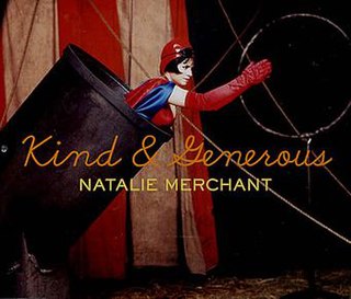 <span class="mw-page-title-main">Kind & Generous</span> 1998 single by Natalie Merchant